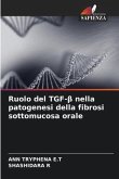 Ruolo del TGF-¿ nella patogenesi della fibrosi sottomucosa orale