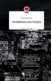 Anekdoten aus Utopia. Life is a Story - story.one