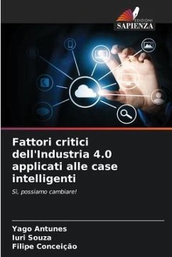 Fattori critici dell'Industria 4.0 applicati alle case intelligenti - Antunes, Yago;Souza, Iuri;Conceição, Filipe