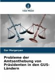 Probleme der Amtsenthebung von Präsidenten in den GUS-Ländern