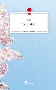 Tsunakan. Life is a Story - story.one - K., E.