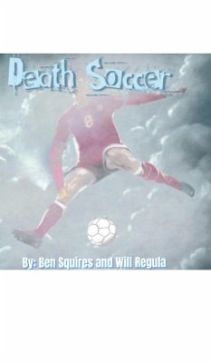 Death Soccer - Regula, Will; Squires, Ben