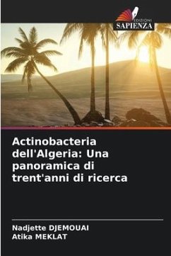 Actinobacteria dell'Algeria: Una panoramica di trent'anni di ricerca - DJEMOUAI, Nadjette;MEKLAT, Atika