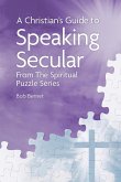 A Christian's Guide to Speaking Secular