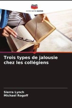 Trois types de jalousie chez les collégiens - Lynch, Sierra;Rogoff, Michael