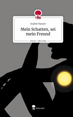 Cover Mein Schatten, sei mein Freund. Life is a Story - story.one