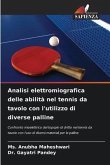 Analisi elettromiografica delle abilità nel tennis da tavolo con l'utilizzo di diverse palline