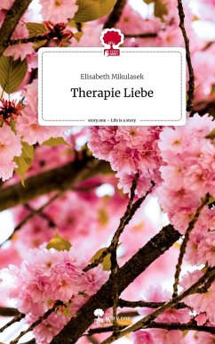 Therapie Liebe. Life is a Story - story.one - Mikulasek, Elisabeth