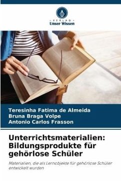 Unterrichtsmaterialien: Bildungsprodukte für gehörlose Schüler - de Almeida, Teresinha Fatima;Braga Volpe, Bruna;Frasson, Antonio Carlos