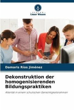 Dekonstruktion der homogenisierenden Bildungspraktiken - Ríos Jiménez, Damaris