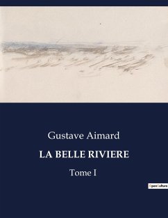 LA BELLE RIVIERE - Aimard, Gustave