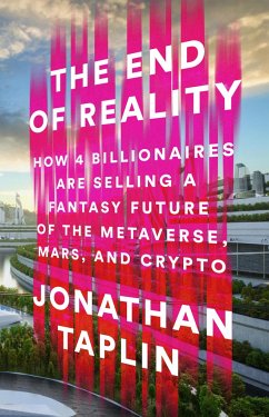 The End of Reality - Taplin, Jonathan