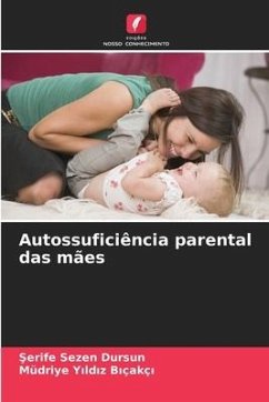 Autossuficiência parental das mães - Dursun, Serife Sezen;Yildiz Biçakçi, Müdriye