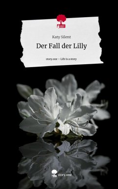 Der Fall der Lilly. Life is a Story - story.one - Silent, Katy