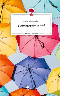 Gewitter im Kopf. Life is a Story - story.one - Schumacher, Alina