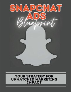 Snapchat Ads Blueprint - Jones, Hillary
