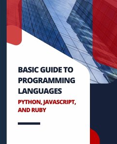 Basic Guide to Programming Languages Python, JavaScript, and Ruby - Huynh, Kiet