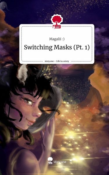 Switching Masks (Pt. 1). Life is a Story - story.one Switching Masks (Pt. 1). Life is a Story - story.one
