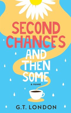 Second Chances and Then Some - London, G. T.