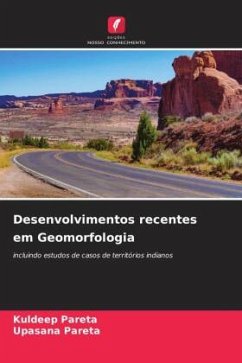 Desenvolvimentos recentes em Geomorfologia - Pareta, Kuldeep;Pareta, Upasana