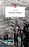 Die letzte Station. Life is a Story - story.one
