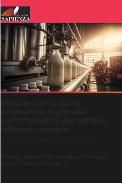 Visione tecno socio economica regionale sull'efficienza del settore lattiero caseario - Montesdeoca Parraga, Ricardo Ramon;Macias A, Edison Fabian