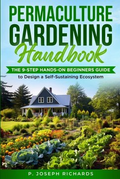 Permaculture Gardening Handbook - Richards, P. Joseph