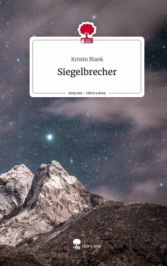 Siegelbrecher. Life is a Story - story.one - Blank, Kristin