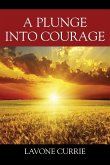 A Plunge Into Courage