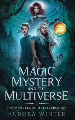 Magic, Mystery and the Multiverse - Winter, Aurora M