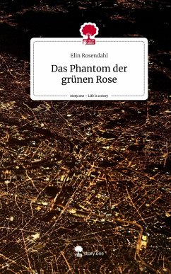 Cover Das Phantom der grünen Rose. Life is a Story - story.one