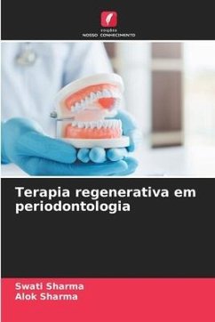 Terapia regenerativa em periodontologia - Sharma, Swati;Sharma, Alok