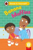 Banana Muffins (Phonics Step 6): Read It Yourself - Level 0 Beginner Reader (eBook, ePUB)