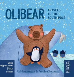 Olibear Travels to the South Pole - Sonderegger, Ueli