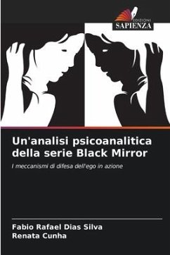 Un'analisi psicoanalitica della serie Black Mirror - Silva, Fabio Rafael Dias;Cunha, Renata