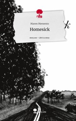 Homesick. Life is a Story - story.one - Memento, Maren