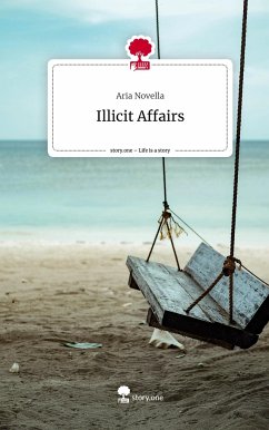 Illicit Affairs. Life is a Story - story.one - Novella, Aria