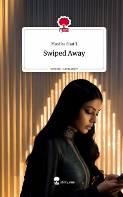 Swiped Away. Life is a Story - story.one - Shaffi, Musfira