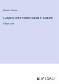 A Journey to the Western Islands of Scotland