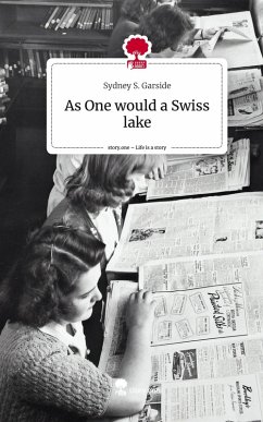 Cover As One would a Swiss lake. Life is a Story - story.one