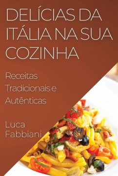 Delícias da Itália na Sua Cozinha - Fabbiani, Luca