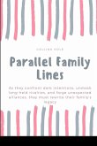 Parallel Family Lines