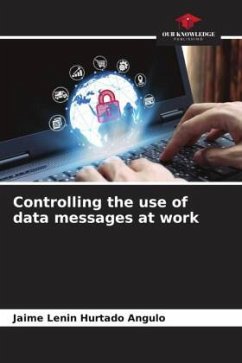 Controlling the use of data messages at work - Hurtado Angulo, Jaime Lenin