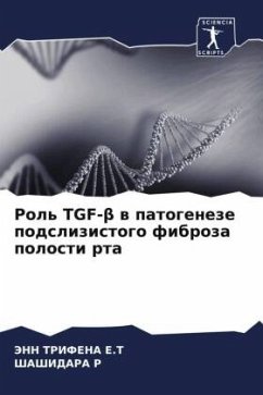 Rol' TGF-¿ w patogeneze podslizistogo fibroza polosti rta - E.T, JeNN TRIFENA;R, SHASHIDARA