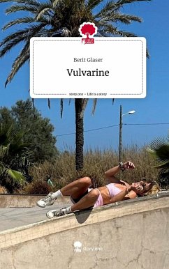 Vulvarine. Life is a Story - story.one - Glaser, Berit