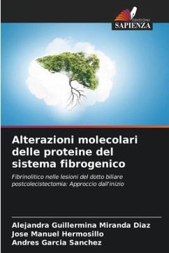Alterazioni molecolari delle proteine del sistema fibrogenico - Miranda Díaz, Alejandra Guillermina;Hermosillo, José Manuel;Garcia Sanchez, Andres