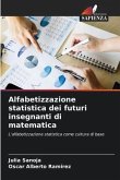 Alfabetizzazione statistica dei futuri insegnanti di matematica