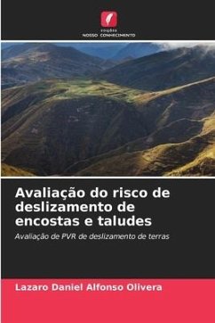 Avaliação do risco de deslizamento de encostas e taludes - Alfonso Olivera, Lazaro Daniel