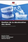 Gestion de la décoloration des dents