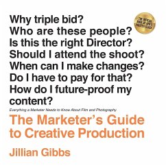 The Marketer's Guide to Creative Production - Gibbs, Jillian